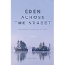 Eden Across the Street and Other Formative Places: A Memoir