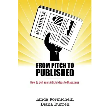 From Pitch to Published: How to Sell Your Article Ideas to Magazines