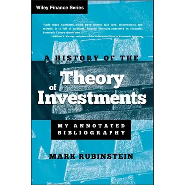 A History of the Theory of Investments: My Annotated Bibliography
