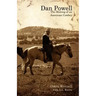 Dan Powell: The Making of an American Cowboy