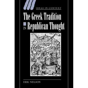 The Greek Tradition in Republican Thought