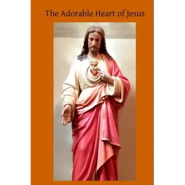 The Adorable Heart of Jesus