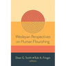Wesleyan Perspectives on Human Flourishing