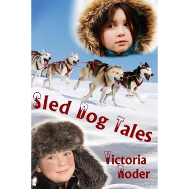 Sled Dog Tales