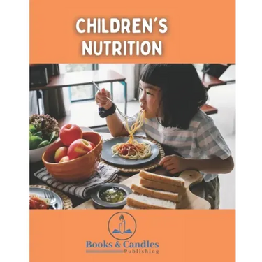 Children`s Nutrition: Books & Candles Publishing