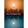 Still the Night Call