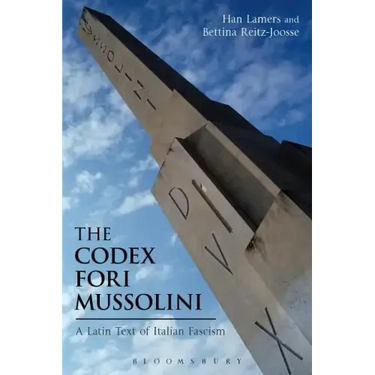 The Codex Fori Mussolini: A Latin Text of Italian Fascism