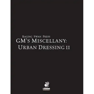 Raging Swan's GM's Miscellany: Urban Dressing II