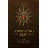Something Else: Words That Remember, Stories That Awaken
