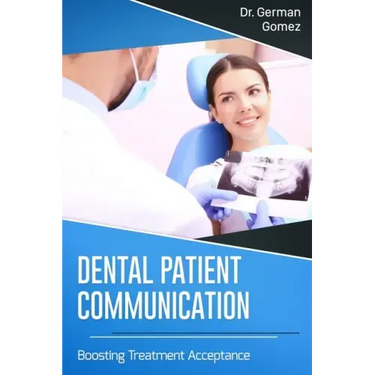 Dental Patient Communication: Boosting Treatment Acceptance
