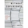 Without Copyrights: Piracy, Publishing, and the Public Domain