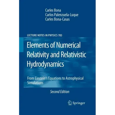 Elements of Numerical Relativity and Relativistic Hydrodynamics: From Einstein' S Equations to Astrophysical Simulations