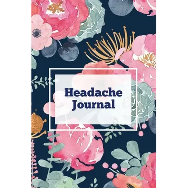 Headache Journal: Migraine Information Log, Pain Triggers, Record Symptoms, Headcaches Book, Chronic Headache Management Diary, Daily Tr