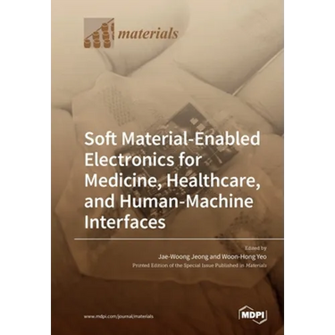 Soft Material-Enabled Electronics for Medicine, Healthcare, and Human-Machine Interfaces