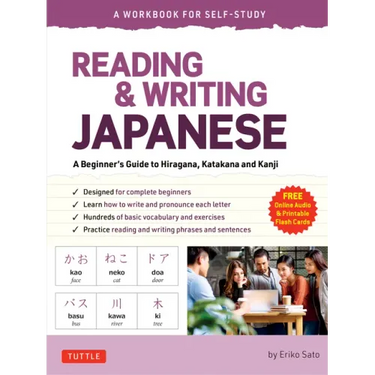 Reading & Writing Japanese: A Workbook for Self-Study: A Beginner's Guide to Hiragana, Katakana and Kanji (Free Online Audio and Printable Flash Cards