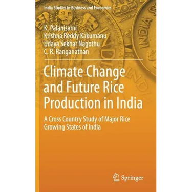 Climate Change and Future Rice Production in India: A Cross Country Study of Major Rice Growing States of India