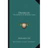 Franklin: The Apostle of Modern Times