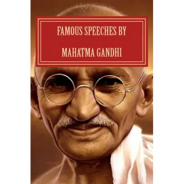 Famous Speeches By Mahatma Gandhi: Gandhi Literature