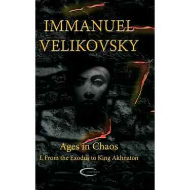 Ages in Chaos I: From the Exodus to King Akhnaton