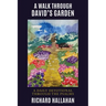A Walk Through David's Garden: A Daily Devotional Through the Psalms