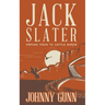 Jack Slater: Orphan Train to Cattle Baron