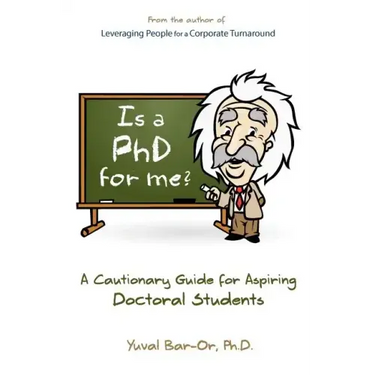 Is a PhD for Me? Life in the Ivory Tower: A Cautionary Guide for Aspiring Doctoral Students