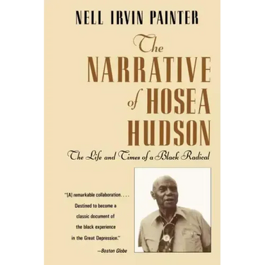 The Narrative of Hosea Hudson: The Life and Times of a Black Radical