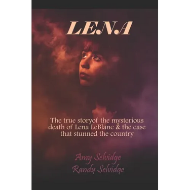 Lena: The True Story of the Murder of Lena LeBlanc