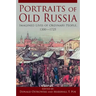 Portraits of Old Russia: Imagined Lives of Ordinary People, 1300-1745