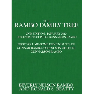 The Rambo Family Tree, Volume 1: Some Descendants of Gunnar Rambo, Oldest Son of Peter Gunnarson Rambo