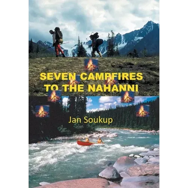 Seven Campfires to the Nahanni