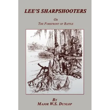 Lee's Sharpshooters: or The Forefront of Battle
