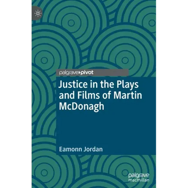 Justice in the Plays and Films of Martin McDonagh