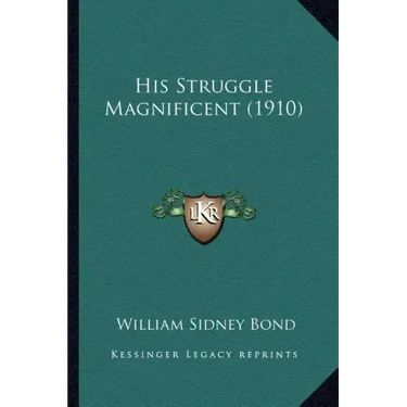 His Struggle Magnificent (1910)