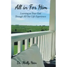 All in for Him: Learning to Trust God Through All Our Life Experiences