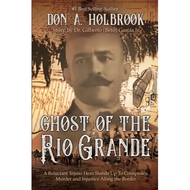 Ghost of the Rio Grande: The U.S. Border War and Punitive Expedition into Mexico 1916-1917