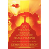 No Weapon Formed Against Me Shall Prosper: Hurt, Whole and in Love Again