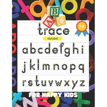 ABC Trace: ALPHABET FOR HAPPY KIDS 3-6: 175 pages, ABC Tracing, Handwriting, Workbook, Pen Control, Kindergarten and Preschool, F