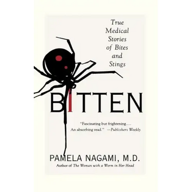 Bitten: True Medical Stories of Bites and Stings