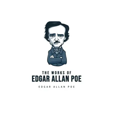 The Works of Edgar Allan Poe