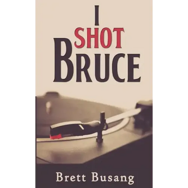 I Shot Bruce