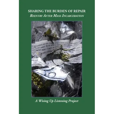 Sharing the Burden of Repair: Reentry After Mass Incarceration
