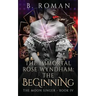 The Immortal Rose Wyndham: The Beginning