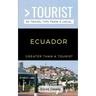 Greater Than a Tourist-Ecuador: 50 Travel Tips from a Local
