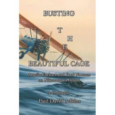 Busting the Beautiful Cage: Amelia Earhart and Fred Noonan on Nikumaroro Island