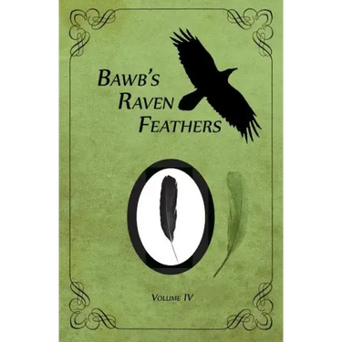 BawB's Raven Feathers Volume IV: Reflections on the simple things in life