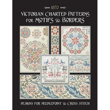 Victorian Charted Patterns for Motifs & Borders: Designs for Needlepoint & Cross Stitch