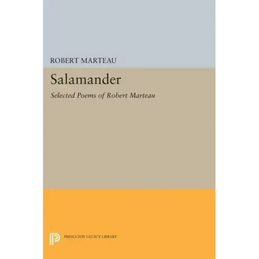 Salamander: Selected Poems of Robert Marteau