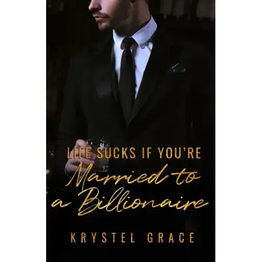 Life Sucks If You're Married To A Billionaire: A Gay Romance Novel