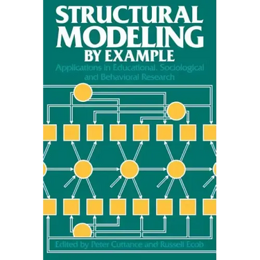 Structural Modeling by Example: Applications in Educational, Sociological, and Behavioral Research
